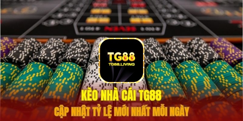 Kèo nhà cái TG88