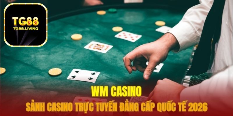 wm casino tg88